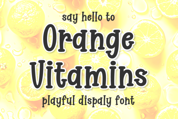 Orange Vitamins Font for Bold Campaigns