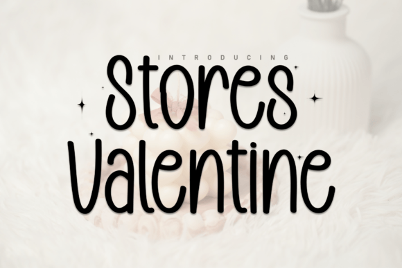 Stores Valentine Font for Web Design