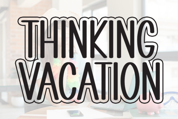 Thinking Vacation Font Review